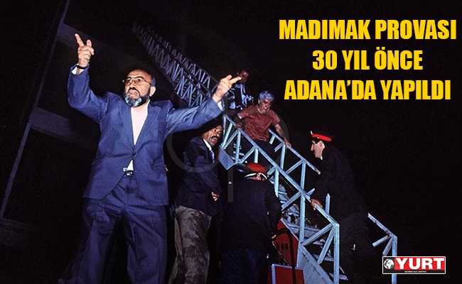 Madımak Provası 30 yıl önce Adana’da yapıldı…