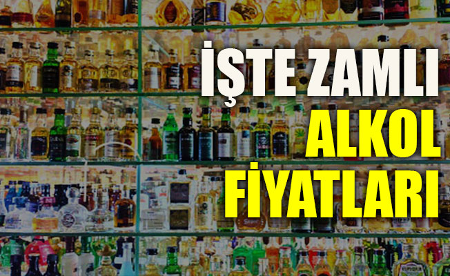 İşte zamlı alkol fiyatları