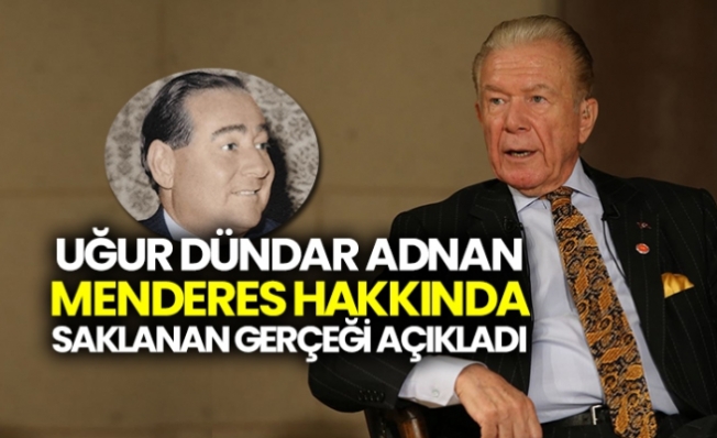Uğur Dündar Adnan Menderes hakkında saklanan gerçeği açıkladı