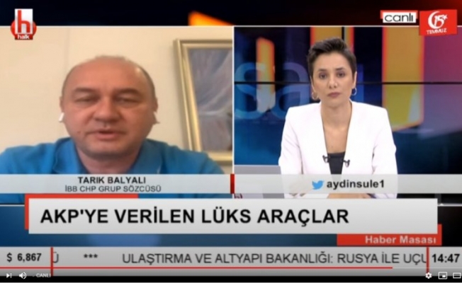 CHP'li Tarık Balyalı: Lüks araçların kimlere tahsis edildiğini bulduk
