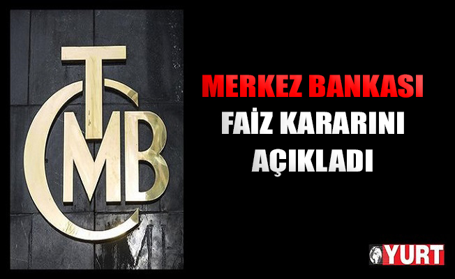 Merkez Bankası, faiz kararını açıkladı