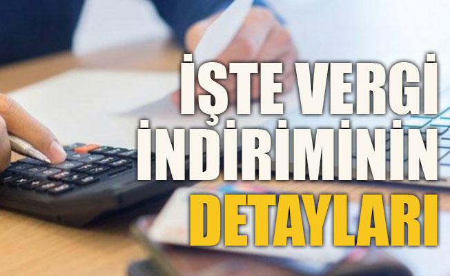 İşte vergi indiriminin detayları