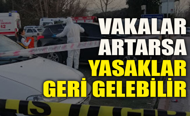 Yasaklar geri gelebilir