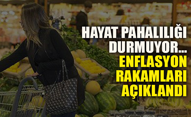 Enflasyon rakamları açıklandı