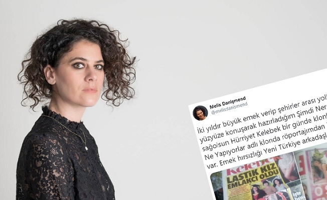 Melis Danişmend: Hürriyet röportaj serimi çaldı!