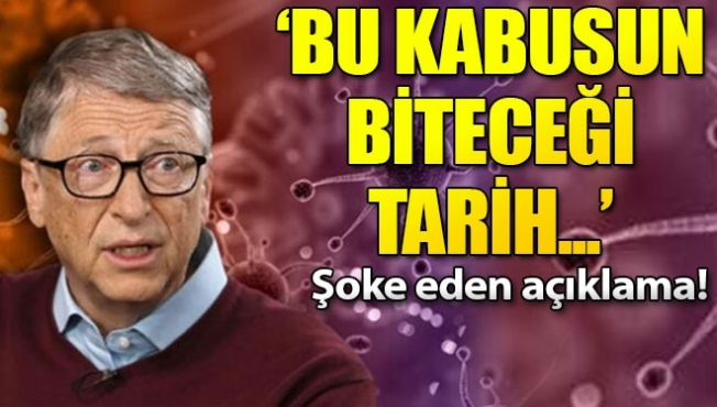 Bill Gates koronavirüsün biteceği tarihi verdi