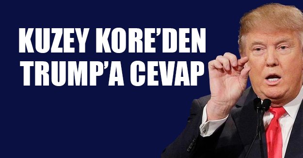 Kuzey Kore'den Trump'a cevap