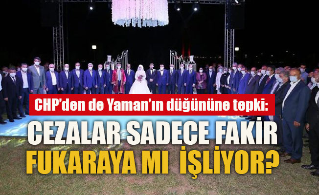 CHP’den de Yaman’ın düğününe tepki