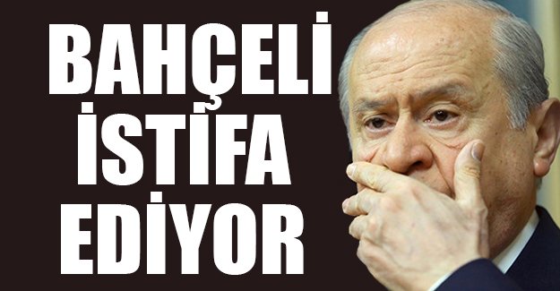 Bahçeli'nin aday olabilmesi için istifa etmesi gerekiyor