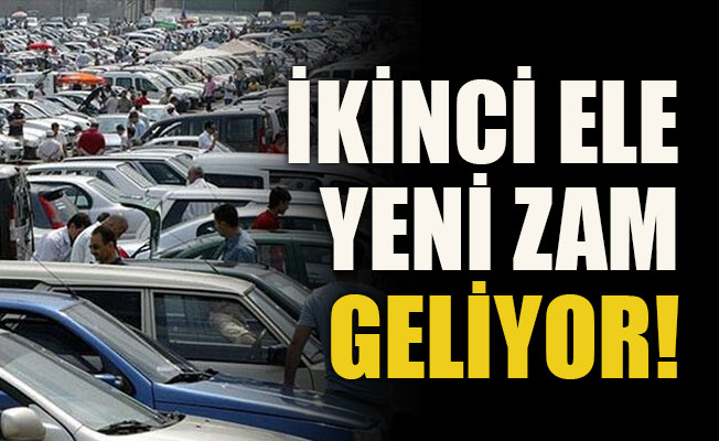 İkinci ele yeni zam yolda