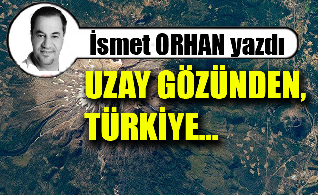 Uzay Gözünden, Türkiye...