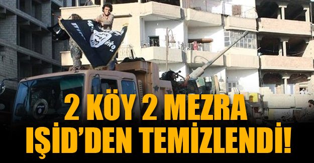 Rakka'da 2 köy ve 2 mezra IŞİD'ten temizlendi