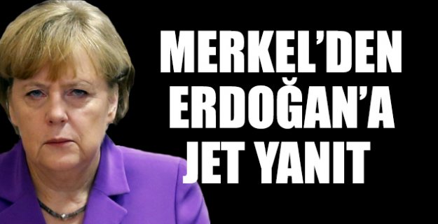 Almanya Başbakanı Merkel'den Erdoğan'a yanıt