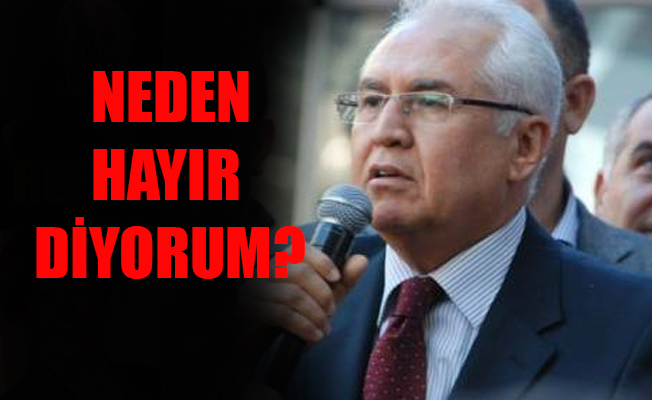 Neden hayır diyorum? Son 4 gün...