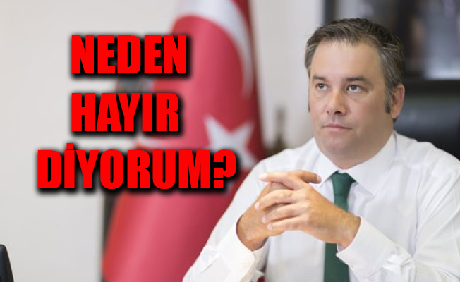 Neden 'hayır' diyorum? Son 2 gün...