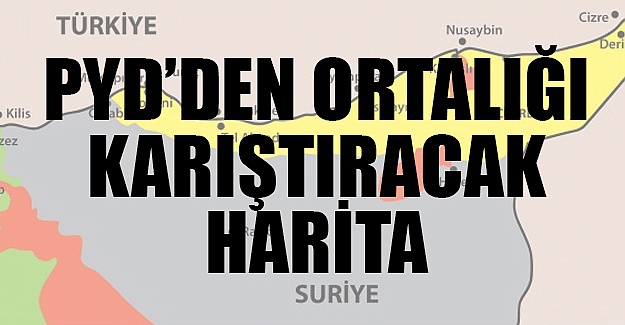 PYD'den ortalığa karıştıracak harita