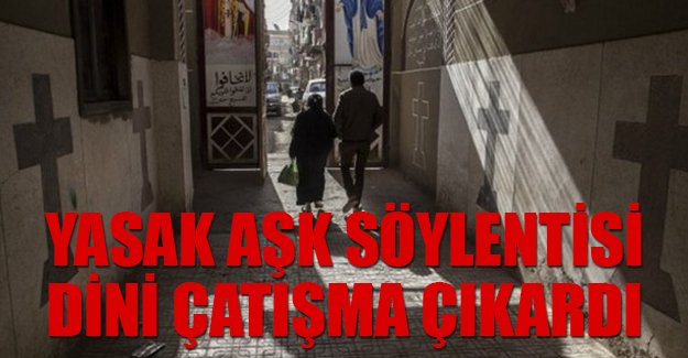 Yasak aşk söylentisi dini çatışma çıkardı