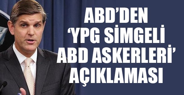 ABD'den 'YPG simgeli ABD askerleri' açıklaması