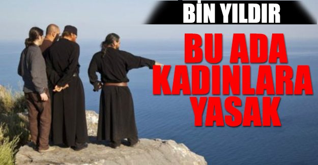 Yunanistan'daki Aynoroz kadınlara neden yasaklı?