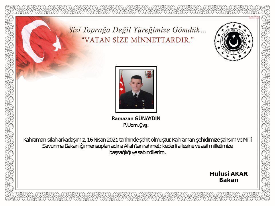 Bakan Akar, acı haberi paylaştı: Uzman Çavuş Ramazan Günaydın, şehit oldu