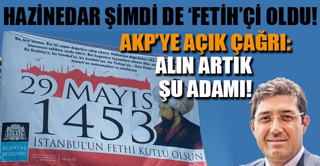 Hazinedar şimdi de 'fetih'çi oldu