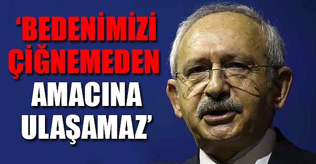 Kılıçdaroğlu: Tutuklamazsanız şerefsizsiniz!