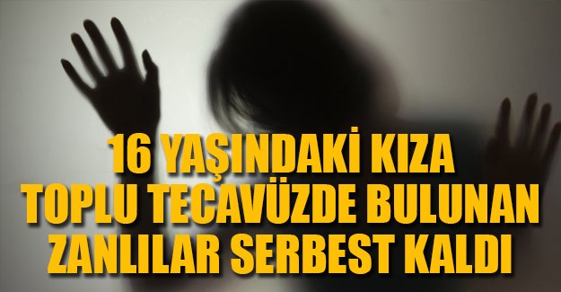 Toplu tecavüz zanlıları serbest kaldı