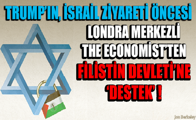 Londra Merkezli The Economist'ten, Filistin Devleti'ne 'Destek'