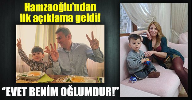 Hamza Hamzaoğlu: Çınar Hamzaoğlu nüfusuma kaydettirdiğim oğlumdur!