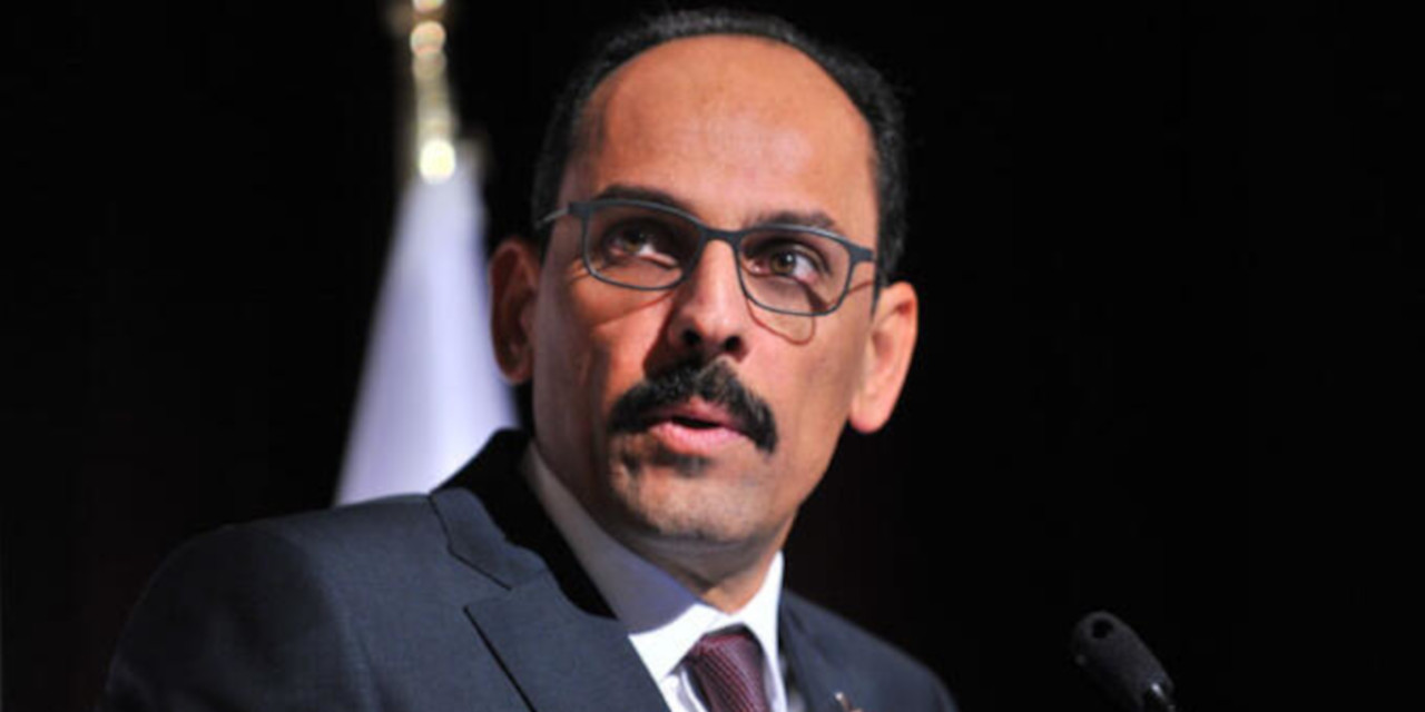 İbrahim Kalın: Savaş dönemine girdik
