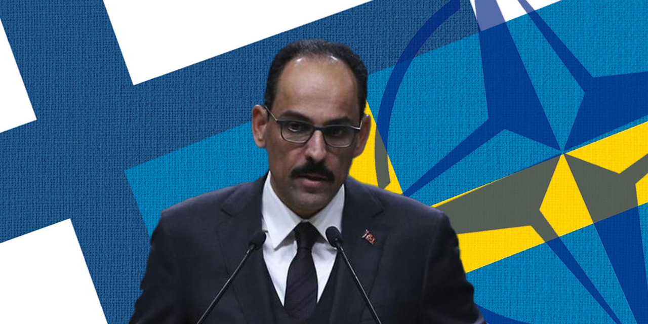 İsveç ve Finlandiya'yla görüşmeler sona erdi... İbrahim Kalın: "Bize yapacakları geri dönüşe göre süreç şekillenecek"