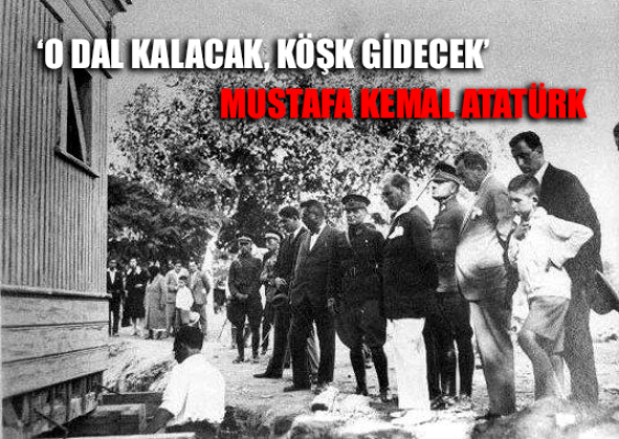 Atatürk'ün, 'O dal kalacak, köşk gidecek' sözü sosyal medyada gündem oldu