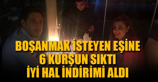 Boşanmak isteyen eşine 6 kurşun sıkan sanığa 'haksız tahrik' ve 'iyi hal indirimi'