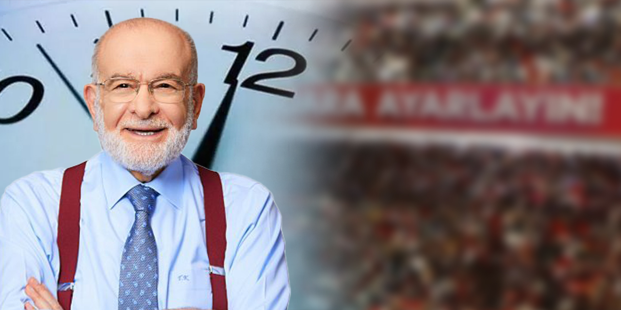 Saadet Partisi kongresinde dikkat çeken pankart: "Saatleri ayarların!"