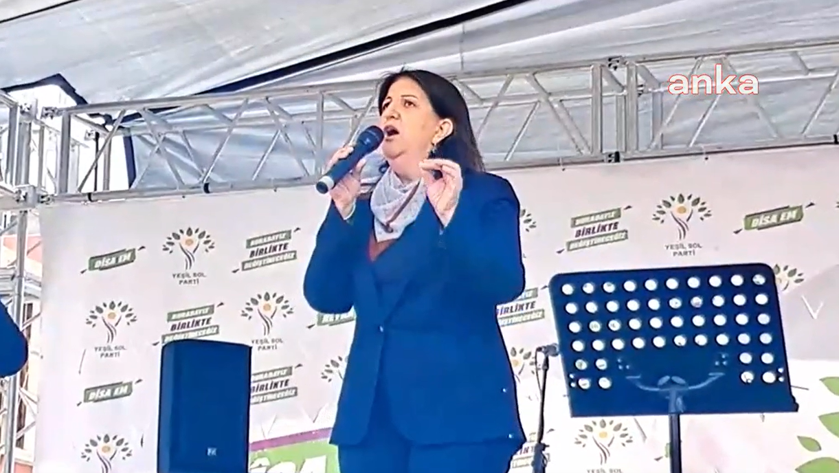 Pervin Buldan: "Erdoğan kendini peygamber sanıyor"