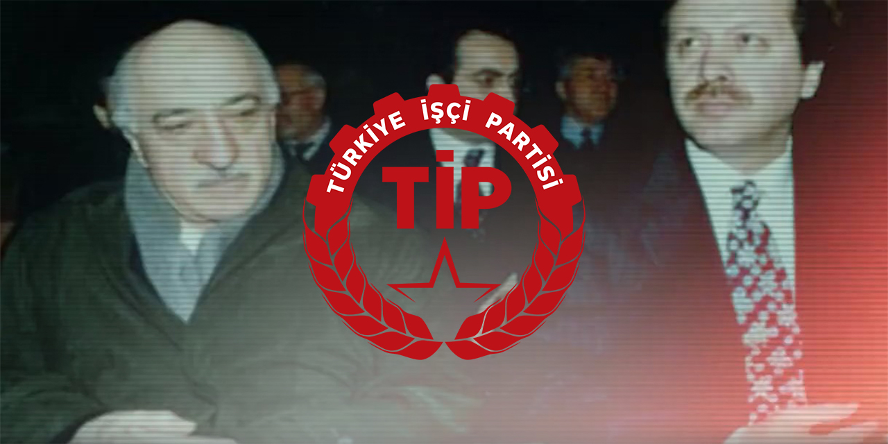 TİP'ten olay yaratacak AKP-FETÖ videosu: "Devleti FETÖ'ye teslim eden kişinin adı Recep Tayyip Erdoğan'dır"