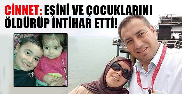 Ekonomik kriz bir aileyi yok etti: Turizmci, eşi ve çocuklarını öldürüp intihar etti