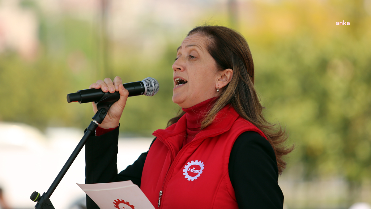 DİSK Genel Başkanı Arzu Çerkezoğlu: İki asgari ücret, yoksulluk sınırını aşmıyor