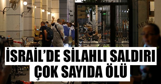 Tel Aviv'de silahlı saldırı: Çok sayıda ölü