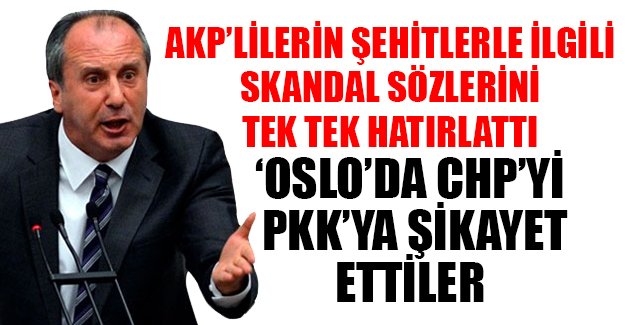 'Osla'da CHP'yi, PKK'ya şikayet ettiler'
