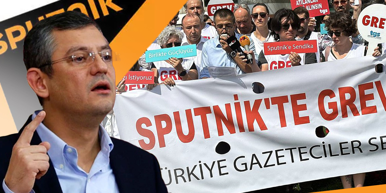 CHP'li Özgür Özel'den Sputnik çalışanlarına destek: "Bunların haberlerini okumayın, tıklamayın"