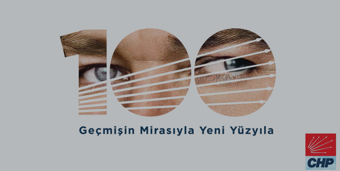 CHP, kuruluşunun 100. yılını kutluyor
