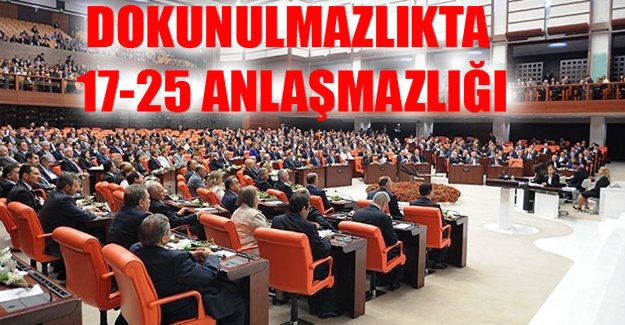 Dokunulmazlık görüşmelerinde 17/25 anlaşmazlığı