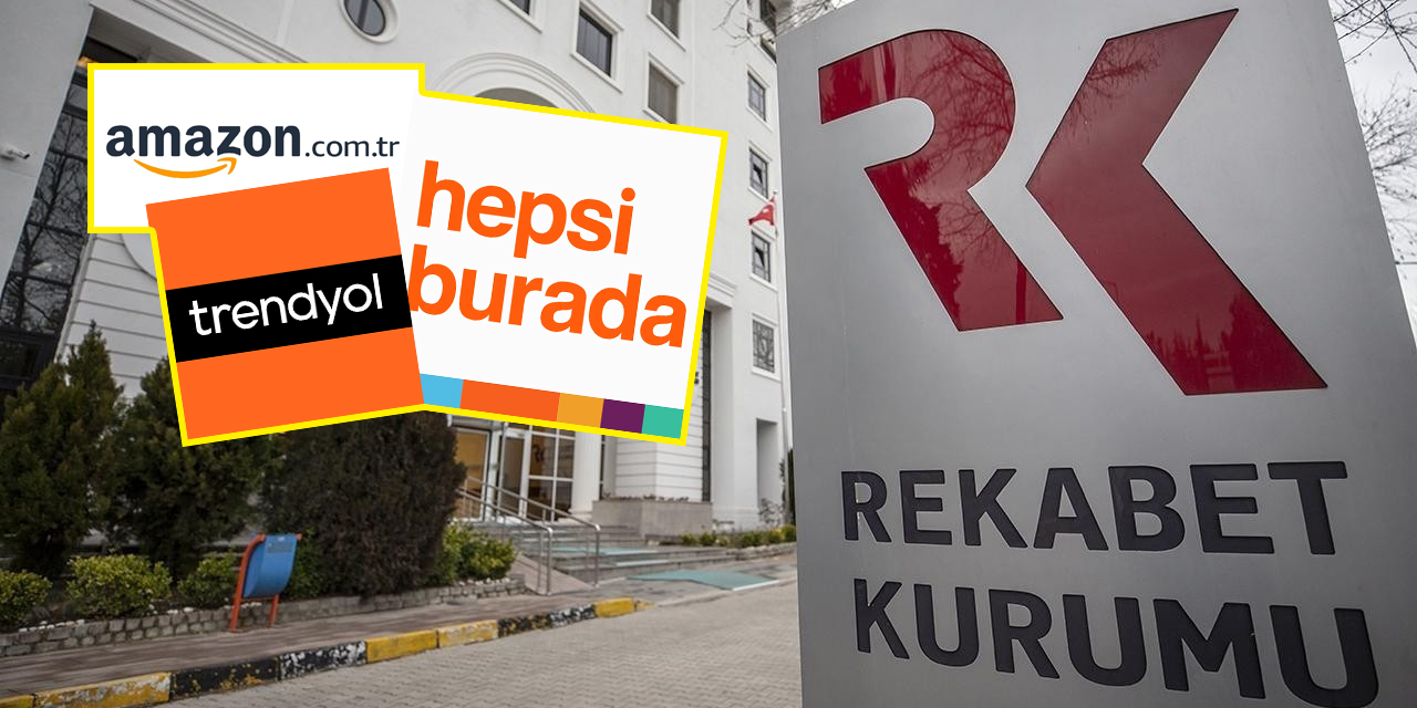 Trendyol, Amazon Türkiye ve Hepsi Burada'ya soruşturma