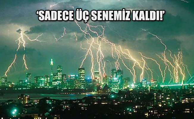 Bilim insanları dünya liderlerini uyardı!