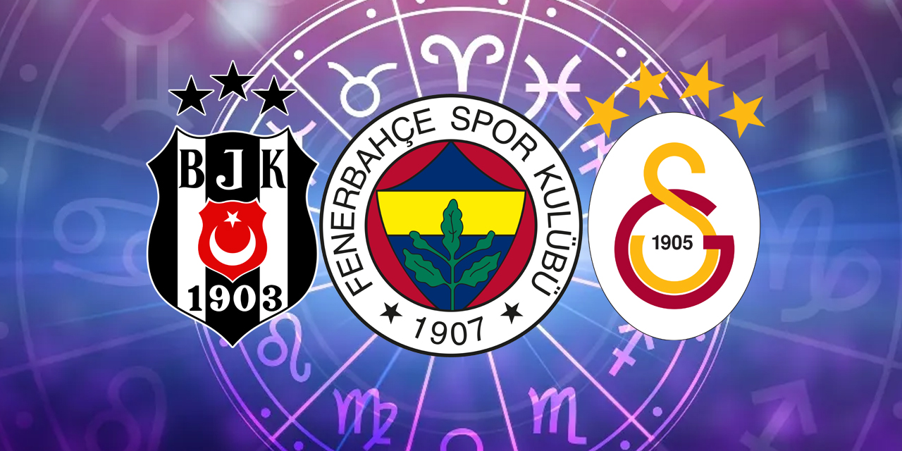 Fenerbahçe, Galatasaray, Beşiktaş.... İşte futbol takımlarının burçları!