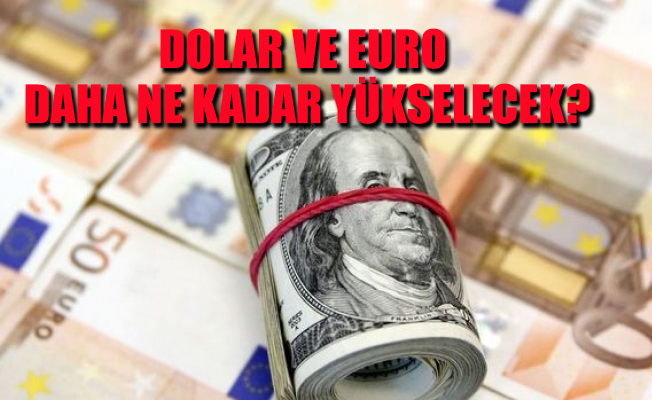 İşte Dolar ve Euro'da son durum...