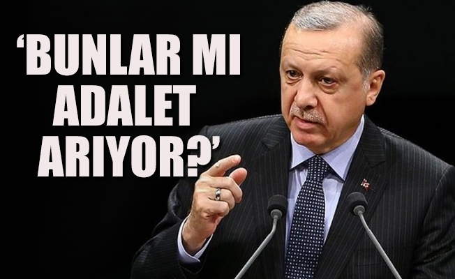 Erdoğan'dan 'Adalet Yürüyüşü' yorumu