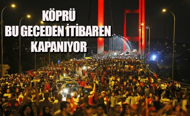 15 Temmuz'da trafiğe kapatılacak ve alternatif yollar..