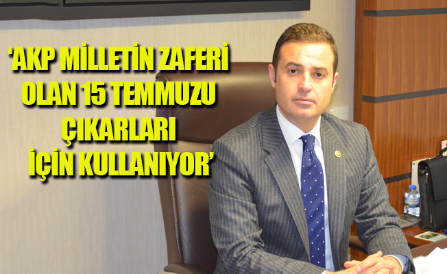 CHP'li Akın: Milletimizin demokrasi zaferi OHAL ile gölgelenemez